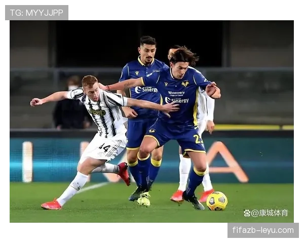 维罗纳战术革新：灵活阵型与高效反击成球队战绩提升关键